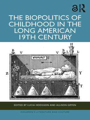 cover image of The Biopolitics of Childhood in the Long American 19th Century